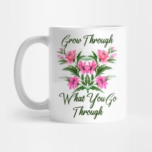 Grow Through What You Go Through Natural, Mug